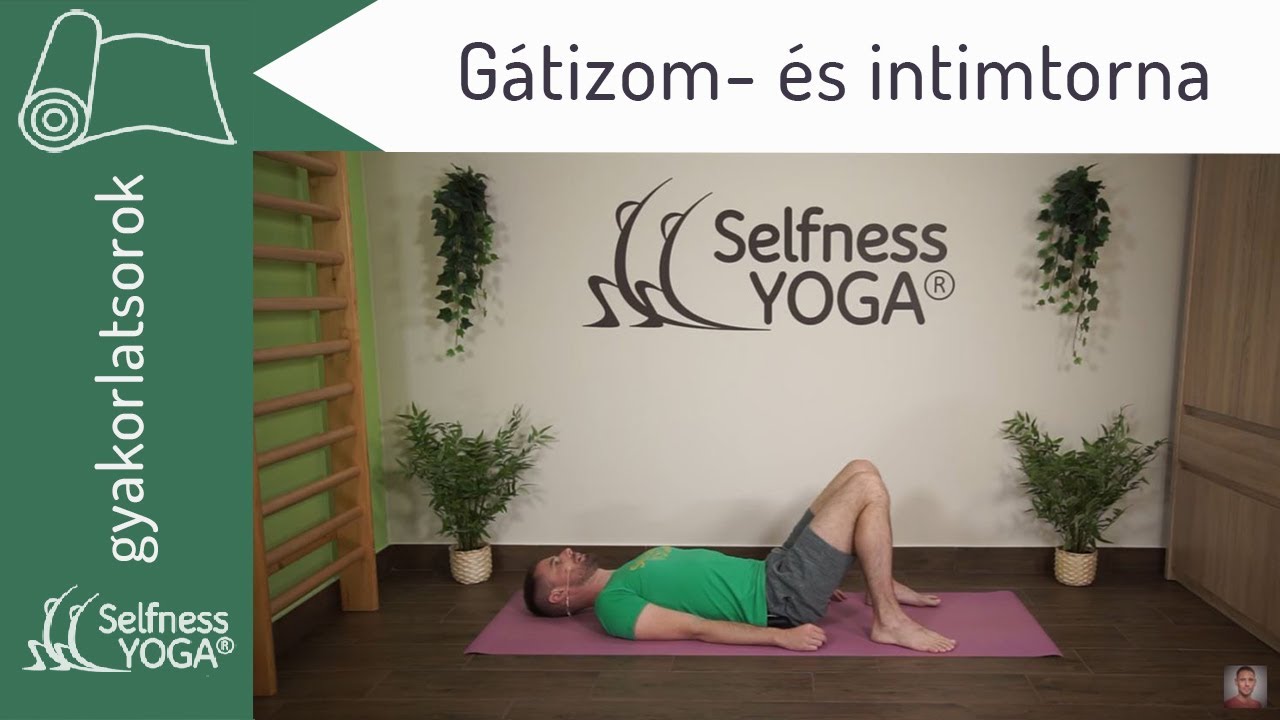 Gátizom és intimtorna: gát-, végbélzáró-, hüvelyzáró-, húgycsőzáróizom erősítés, inkontinencia torna