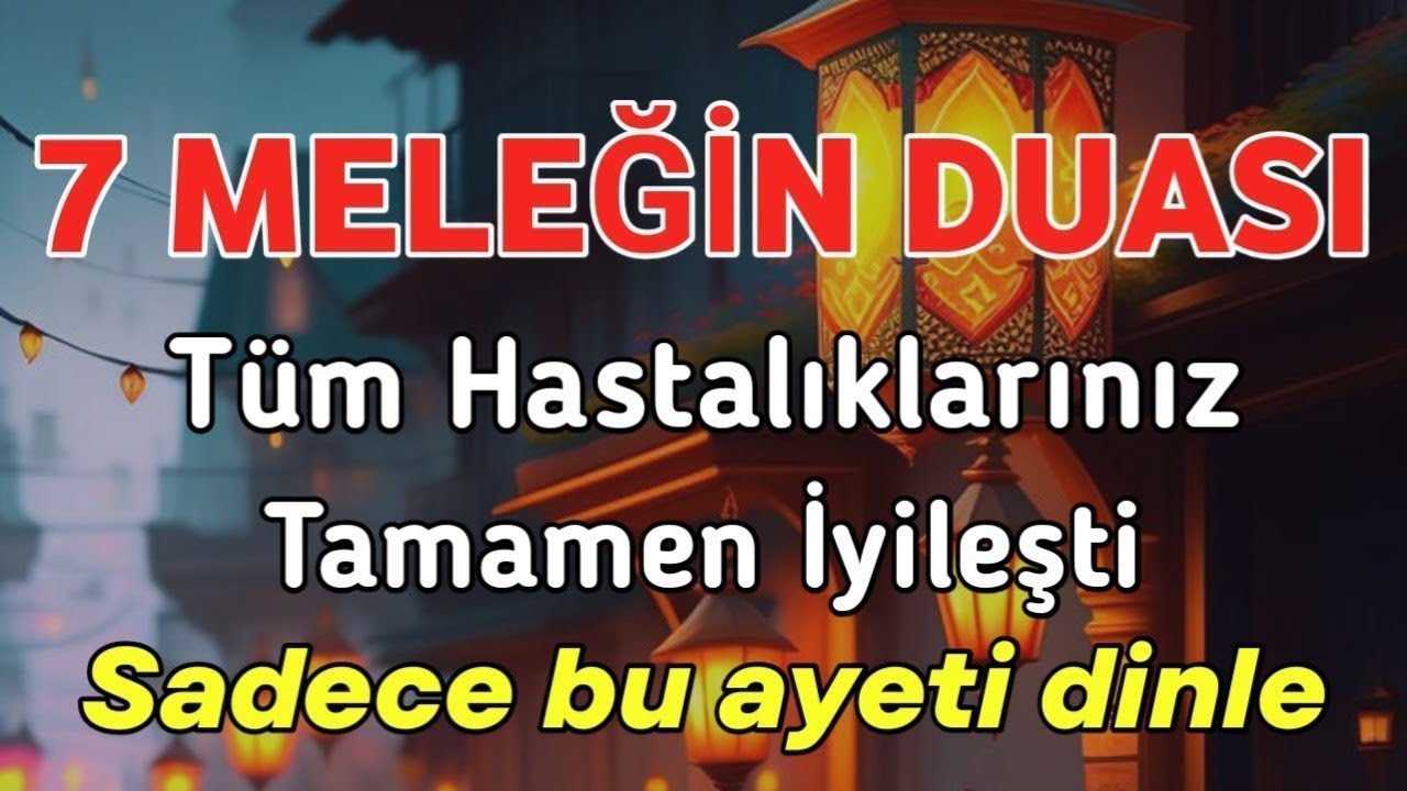 7 Meleğin Duası❗Tüm Hastalıklarınız Tamamen İyileşecek