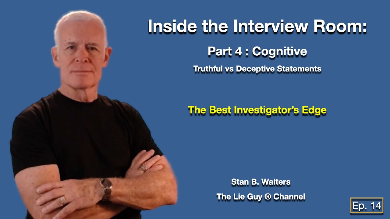 Inside the Interview Room | Episode 14 | Truthful vs. Deceptive Statements | Part 4 | The Lie Guy ®