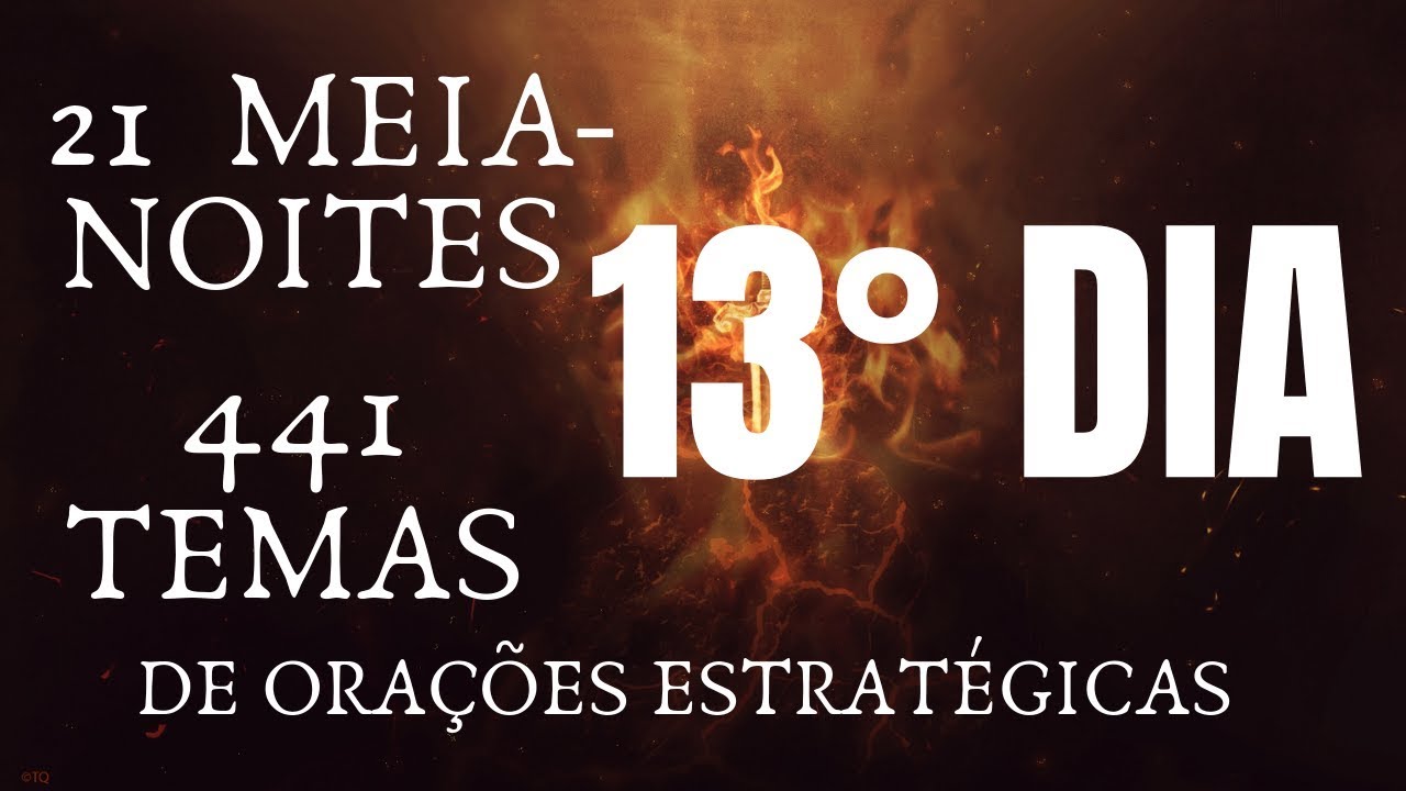 #dia13: Ó Senhor Mostra me as coisas secretas / 21 MEIA-NOITES DE ORAÇÃO  [Pastor Izaias dos Santos]