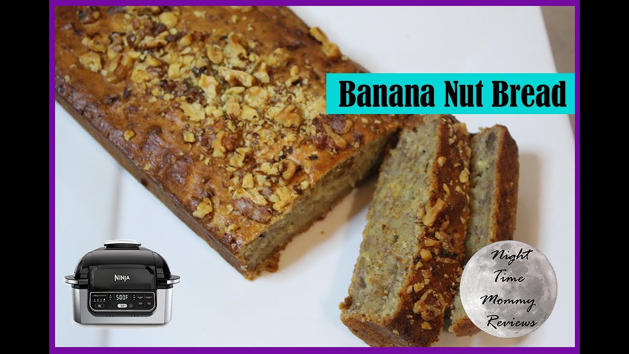HOMEMADE BANANA NUT BREAD | NINJA FOODI GRILL RECIPES