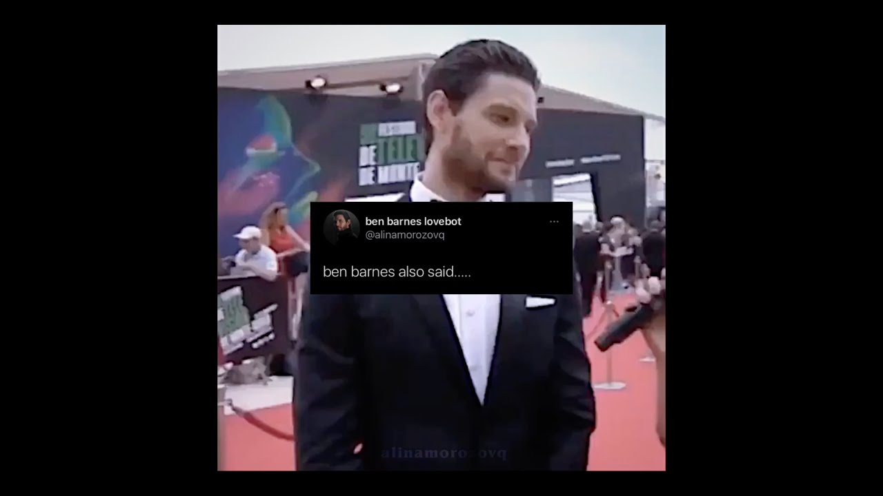 ben barnes also said....
