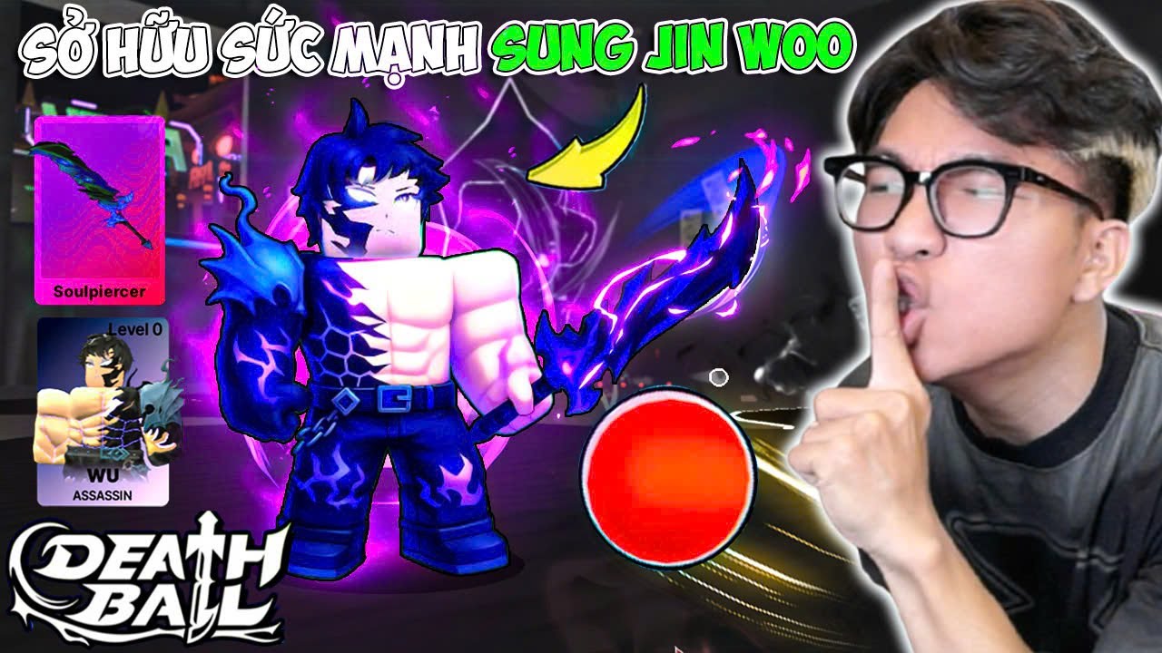 BI HUỲNH CHƠI DEATH BALL SAU 1 NĂM VÀ SỞ HỮU SUNG JIN WUU TRIỆU HỒI SHADOW CỰC MẠNH