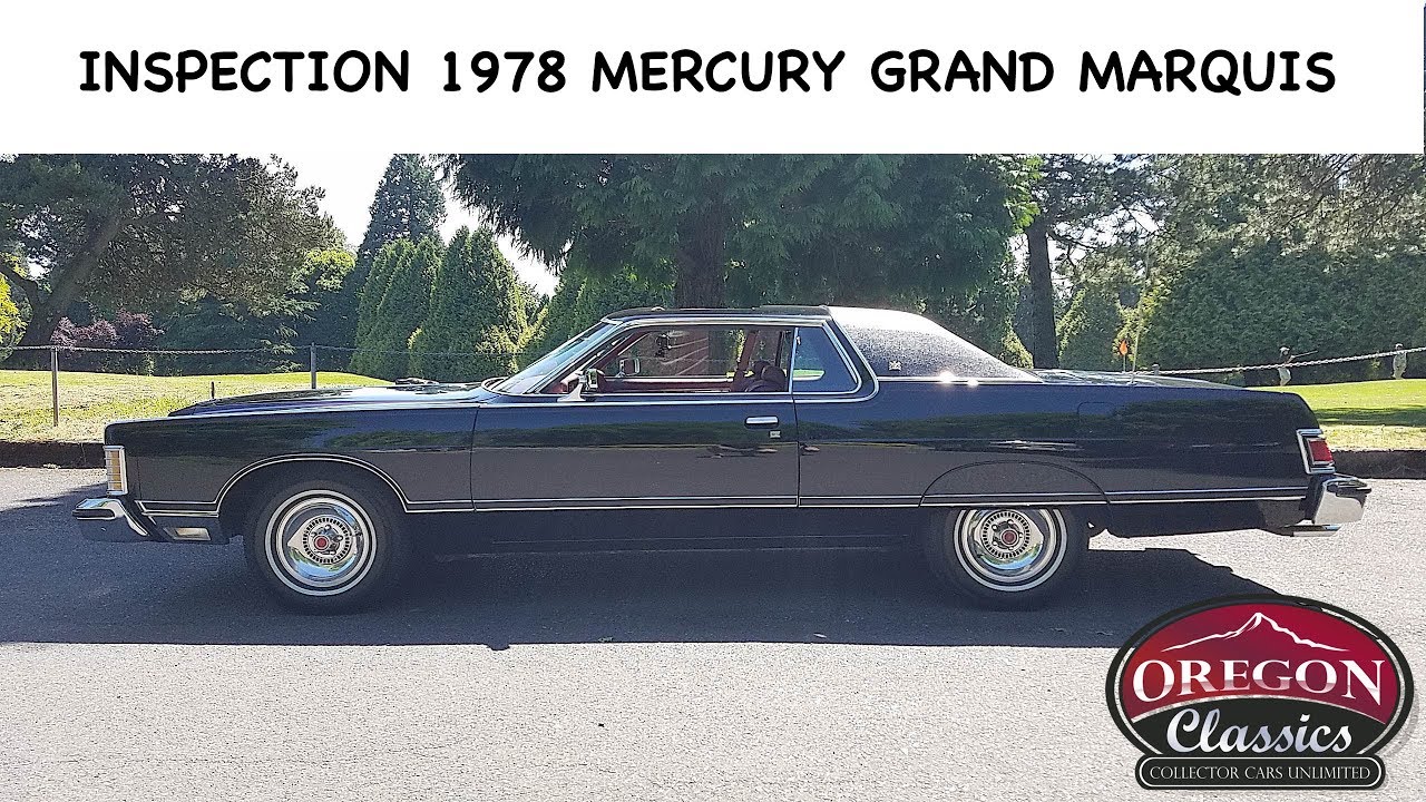 INSPECTION - 1978 MERCURY GRAND MARQUIS