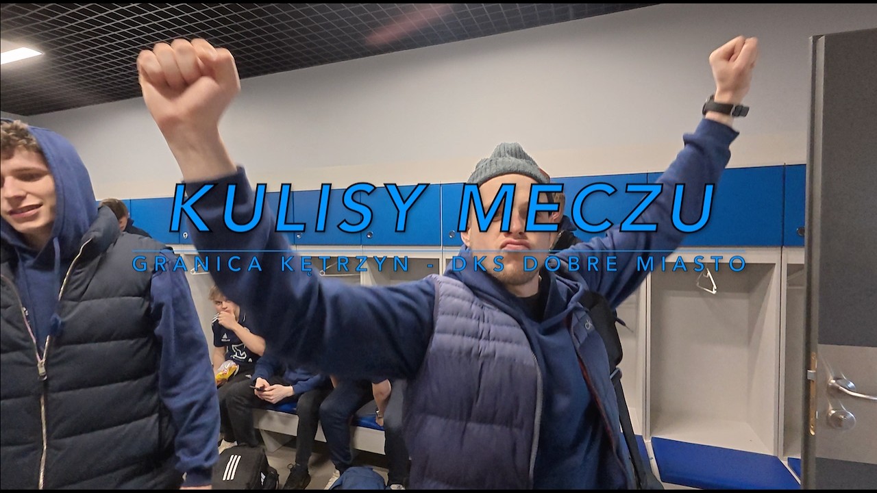 WĘDKARZE I RYBACY | Kulisy meczu z Granicą Kętrzyn