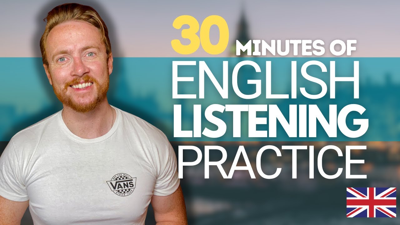 British English Podcast | 30 minutes of English Listening Practice