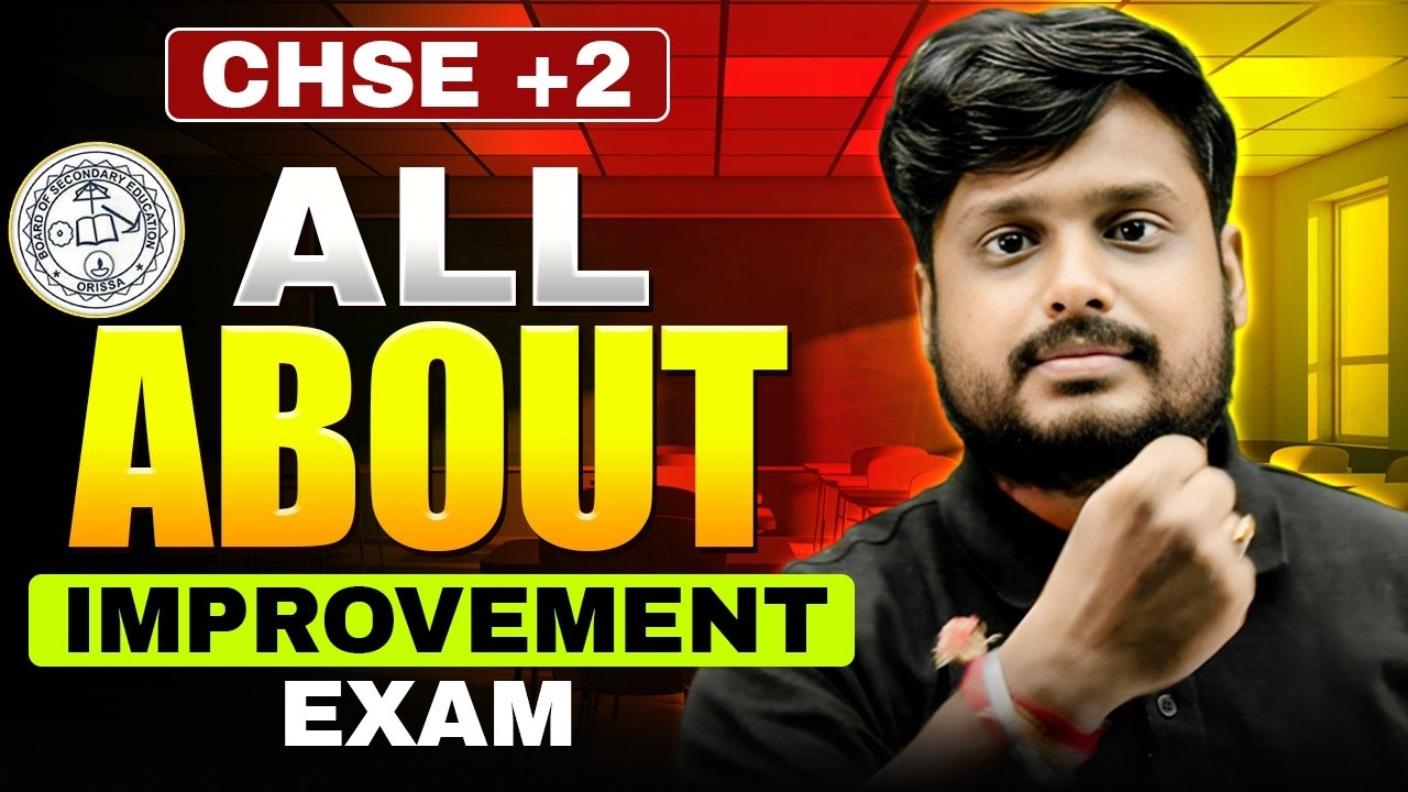 All About CHSE Improvement Exam 2026 🔥 Exam Date, Eligibility Criteria, Apply Process Full Details