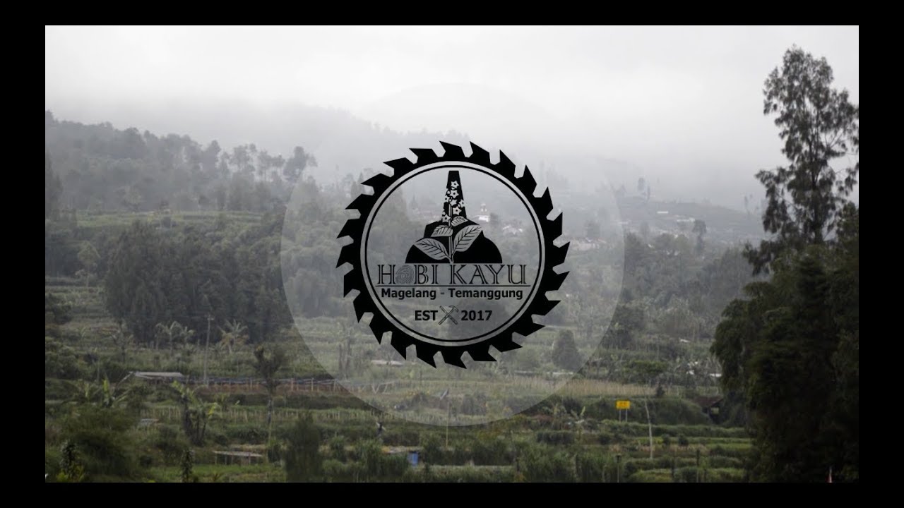 WoodTrip 2018 Hobikayu Chapter Temanggung Magelang (HKTM)
