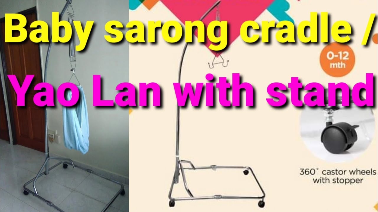 HOW TO INSTALL BABY SARONG CRADLE / YAO LAN WITH STAND 💝💝