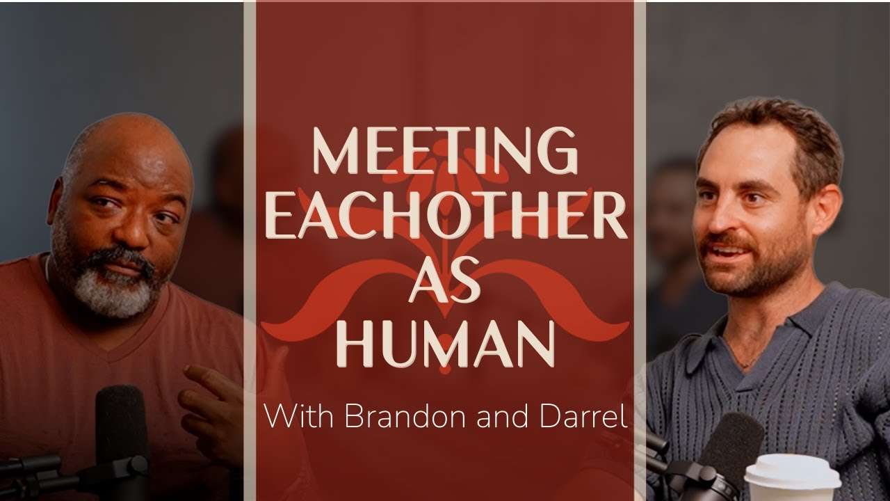 003. Empathy, Courage & Meeting Each Other as Humanwith Brandon and Darrel of Tamber AI