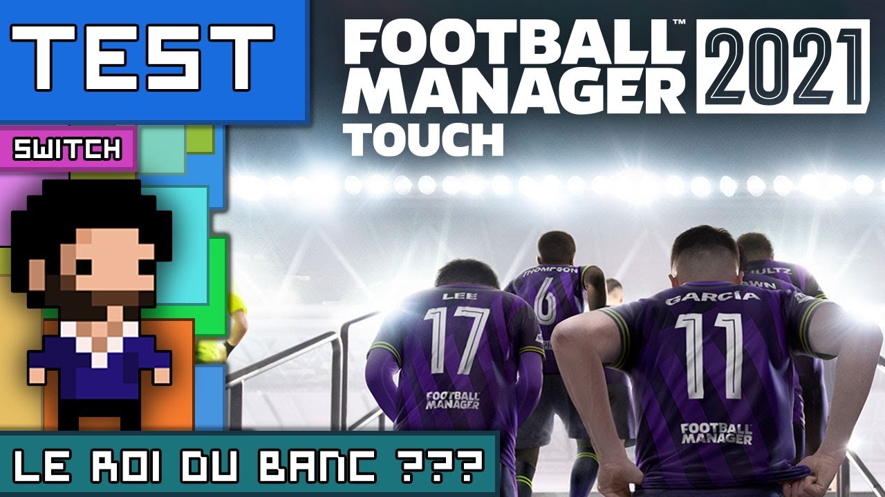 TEST FOOTBALL MANAGER 2021 TOUCH : Le roi du banc ???