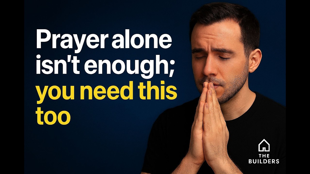 Prayer alone isn't enough; you need this too