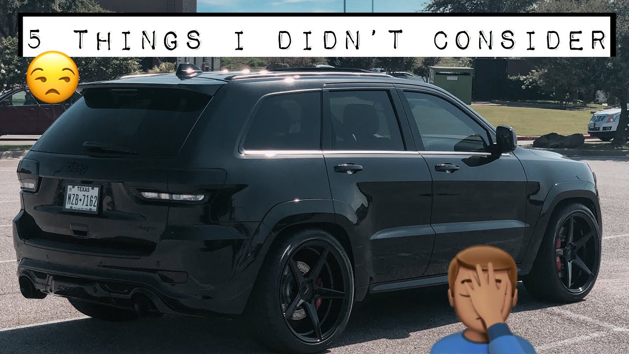 5 Things To Consider Before You Buy A JEEP SRT!