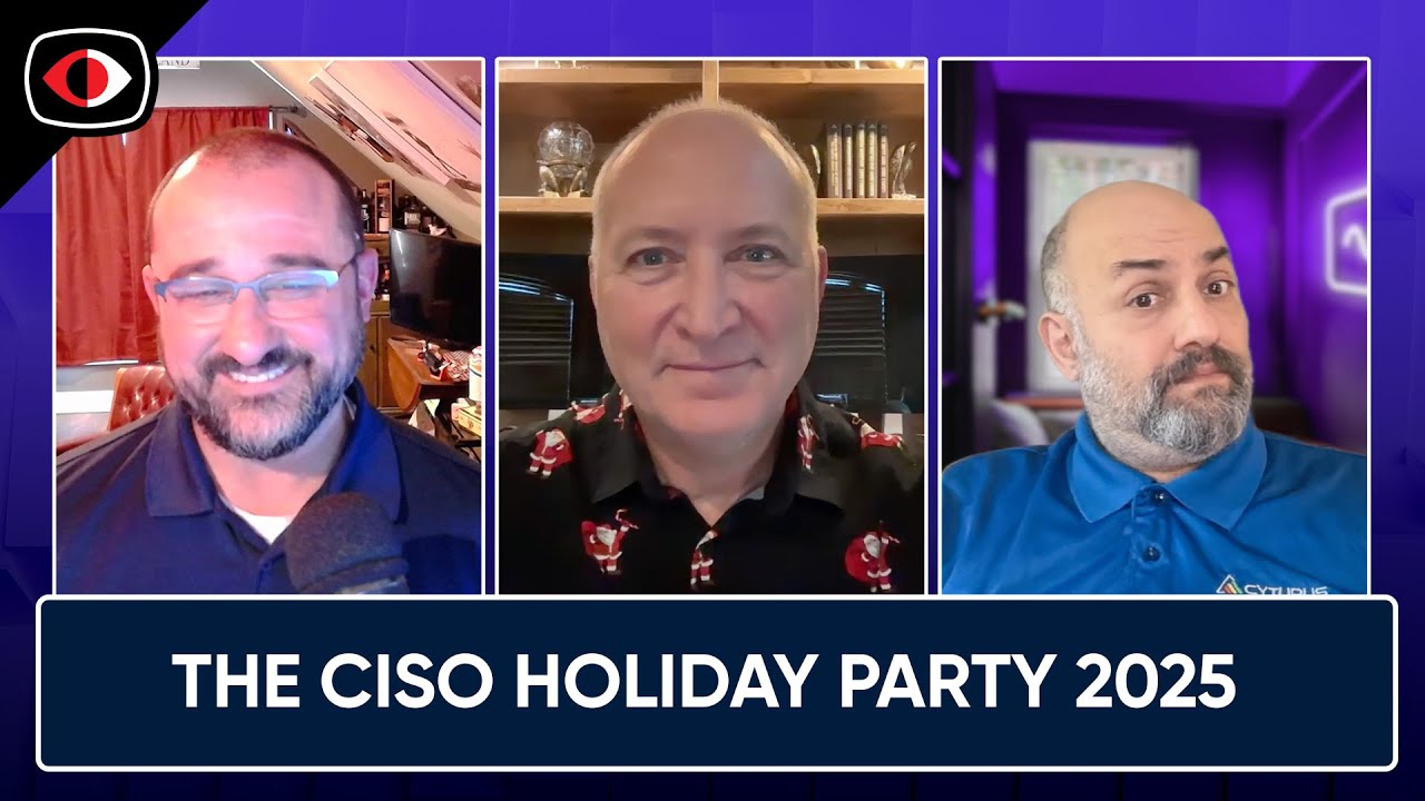 The CISO Holiday Party 2025: Leadership Lessons from the Year That Was - BSW #427