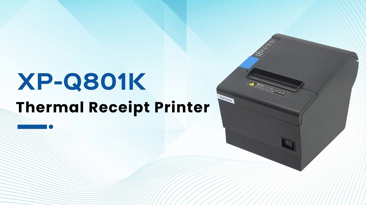 Xprinter 58 & 80mm Thermal Receipt Printer XP-Q801K Helps Handle A Number of Orders With Ease