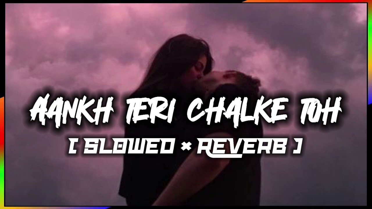 Aankh Teri Chalke Toh | Udit Narayan Song | Lofi Song 🎶 | Slowed × Reverb | Listen Lofi 🎶