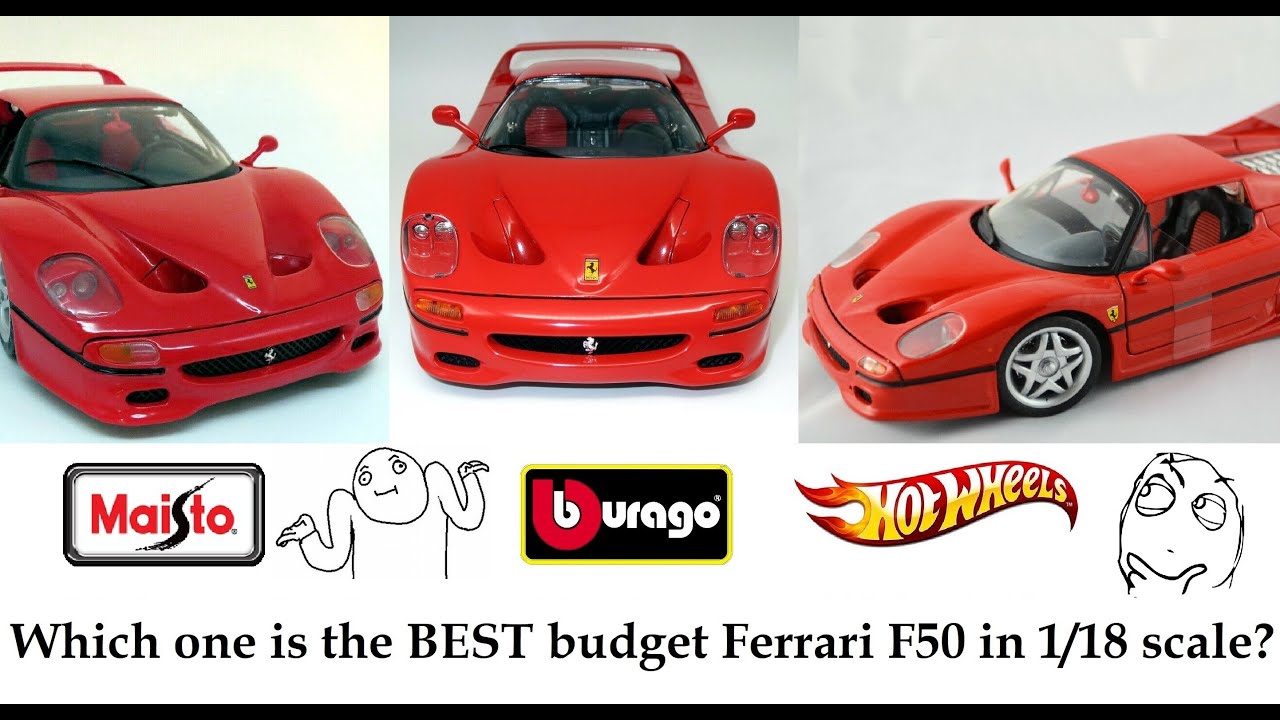 Comparison: 1/18 Ferrari F50 old Bburago vs NEW Bburago (old Maisto) vs Hot Wheels