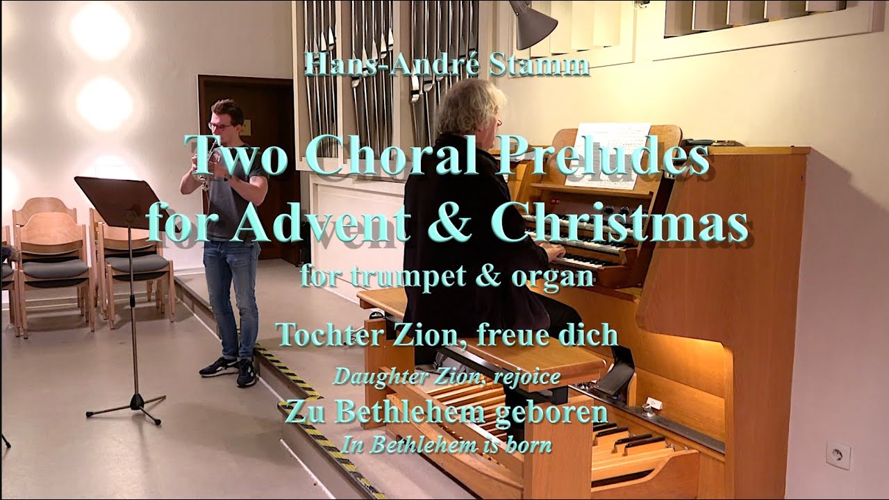 Two Choral Preludes for Advent & Christmas for trumpet & organ by H. A. Stamm