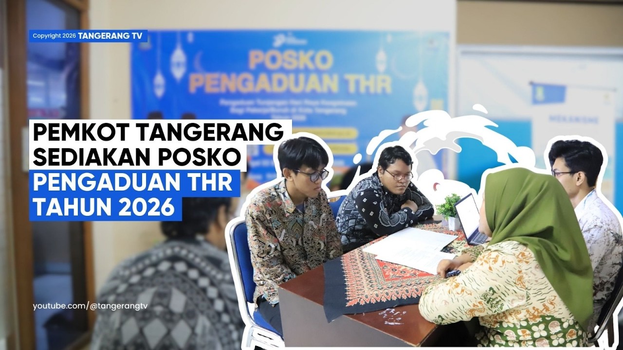 Awasi Pembayaran THR, Pemkot Tangerang Sediakan Posko Pengaduan Thr Tahun 2026 [TangerangTV]