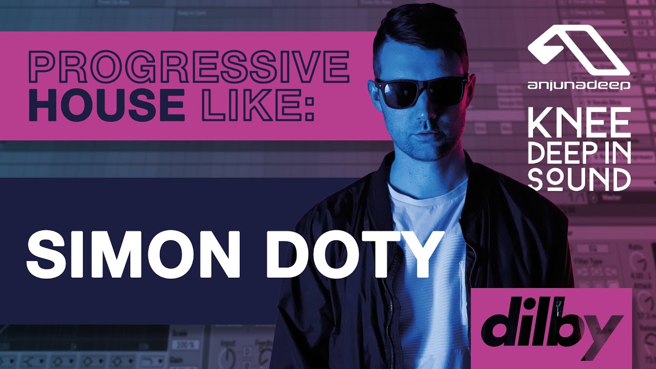 Progressive Tech House like SIMON DOTY - Anjunadeep Tutorial