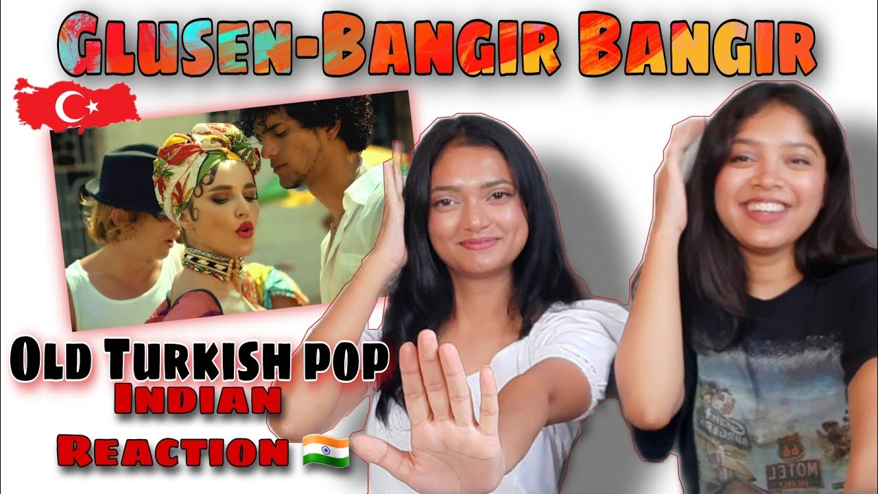 Indian🇮🇳girls reaction//Old Turkish pop sond//Bangir Bangir-Gulsen//Bu çılgınca/#gülşen #turkishsong