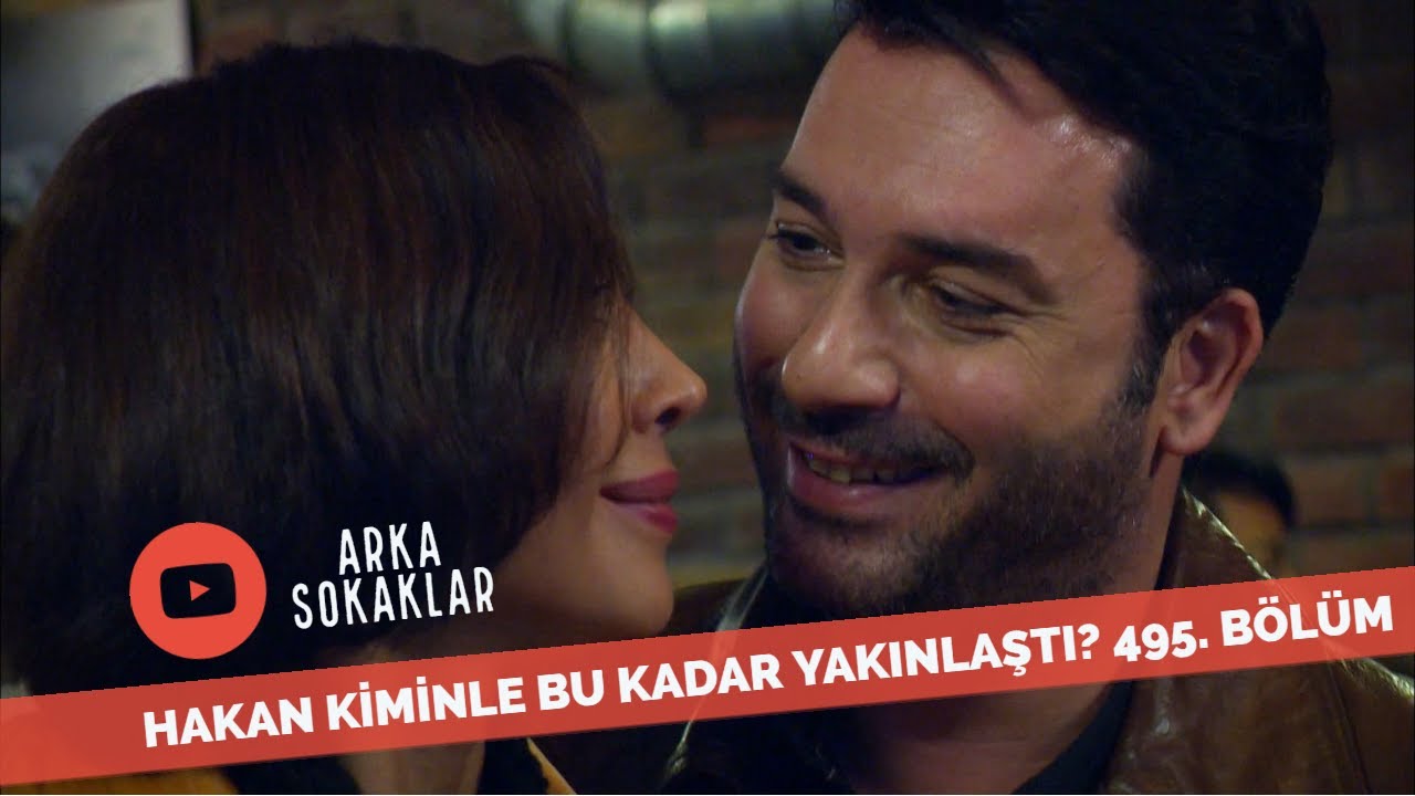 Hakan Kiminle Çok Yakınlaştı? 495. Bölüm