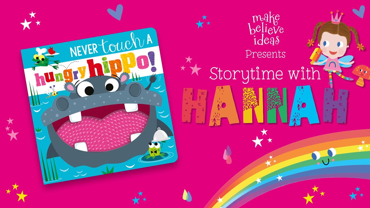 Storytime with Hannah - Never Touch a Hungry Hippo!