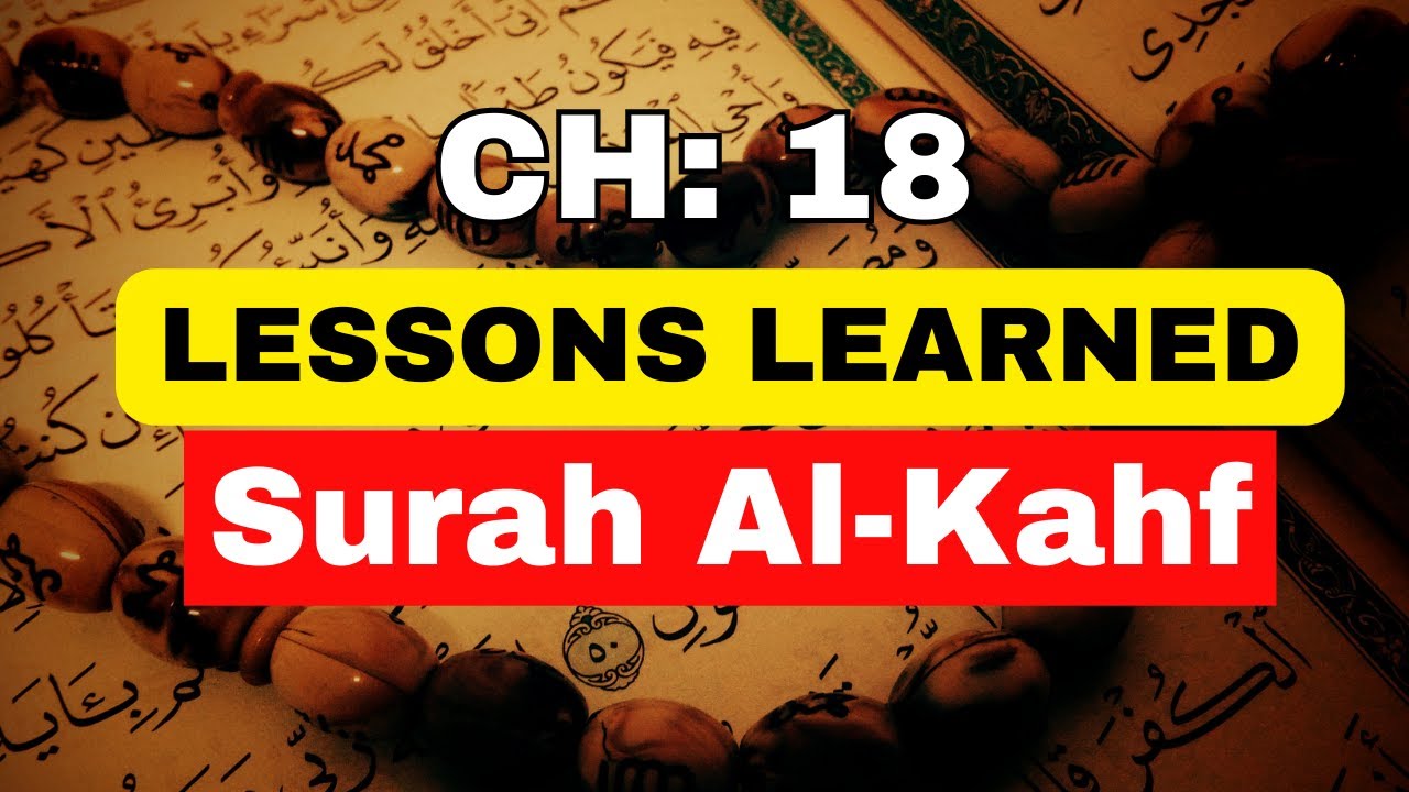 Life Lessons from Surah Al-Kahf: Chapter 18 of the Quran