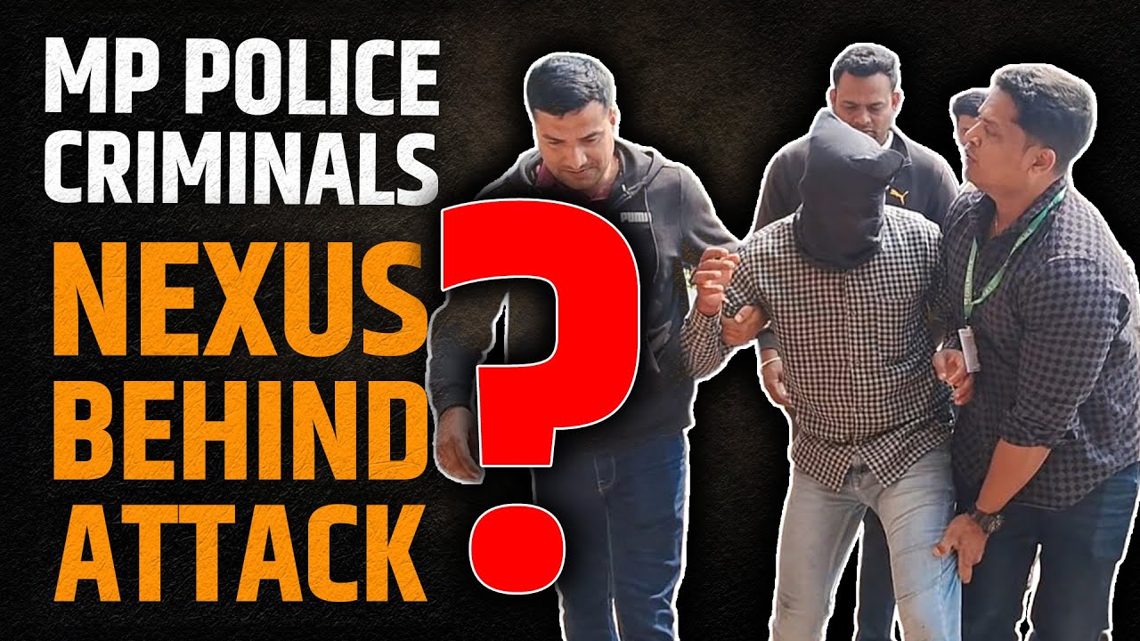 MP Police - Dreaded Criminal Nexus Reason Behind Attack?