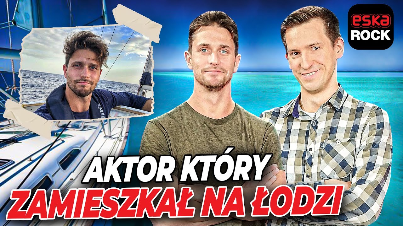 Zostawił seriale i zamieszkał na łodzi. Michał Malinowski | Tak trzeba żyć #51 Eska Rock