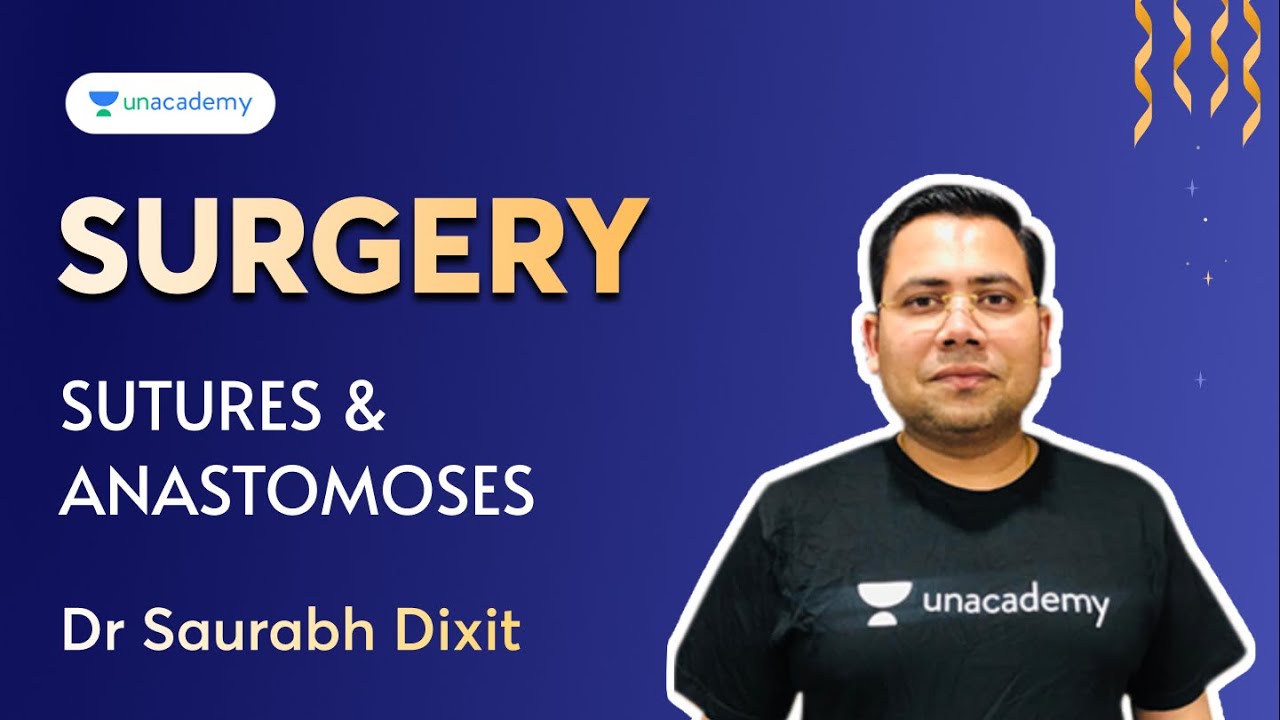 NEET PG 2022 | Surgery | Sutures & Anastomoses | Saurabh Dixit