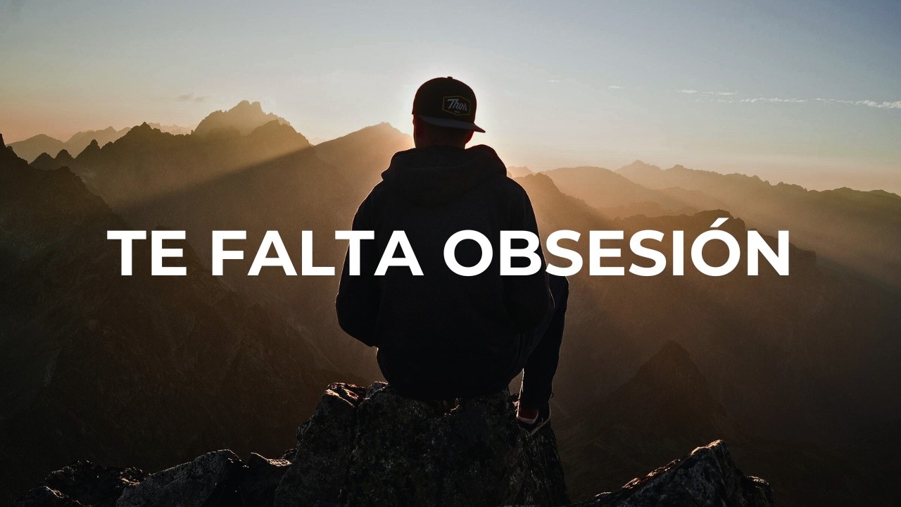No te falta tiempo... te falta obsesión