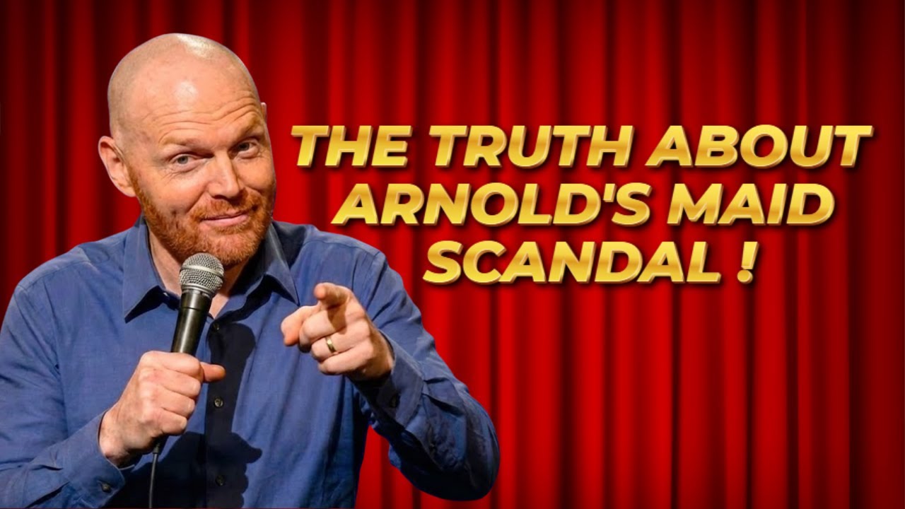 (Stand Up Comedy) Bill Burr on Arnold Schwarzenegger's Maid Scandal