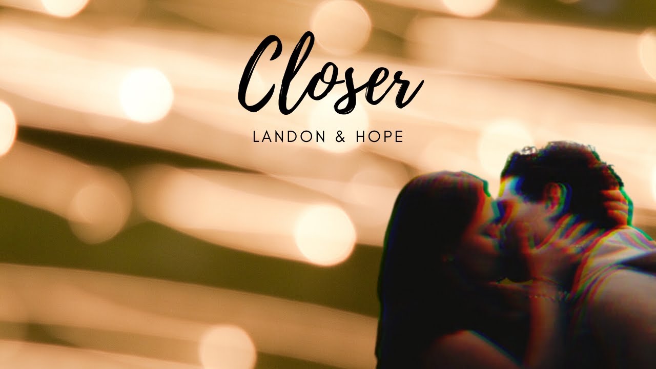 Hope and Landon-Closer
