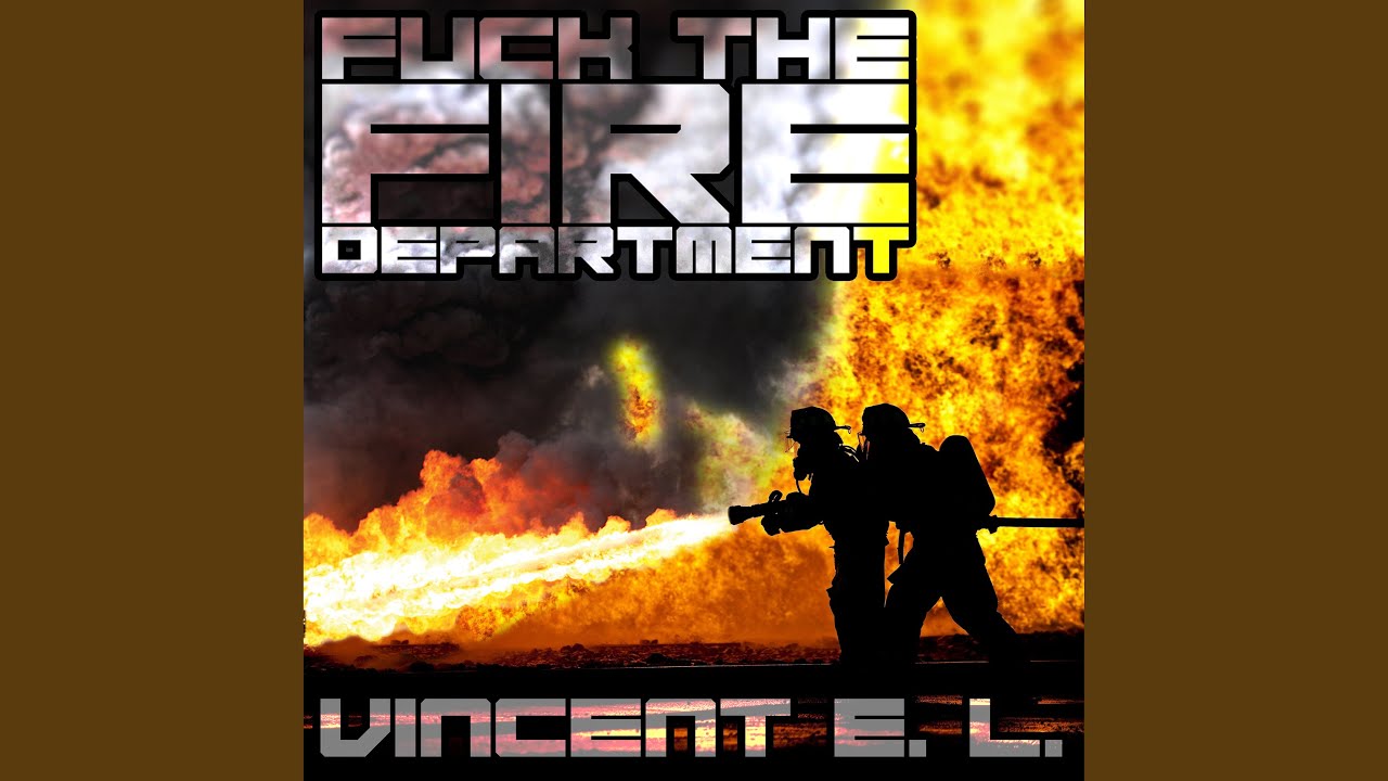 Fuck the Fire Department