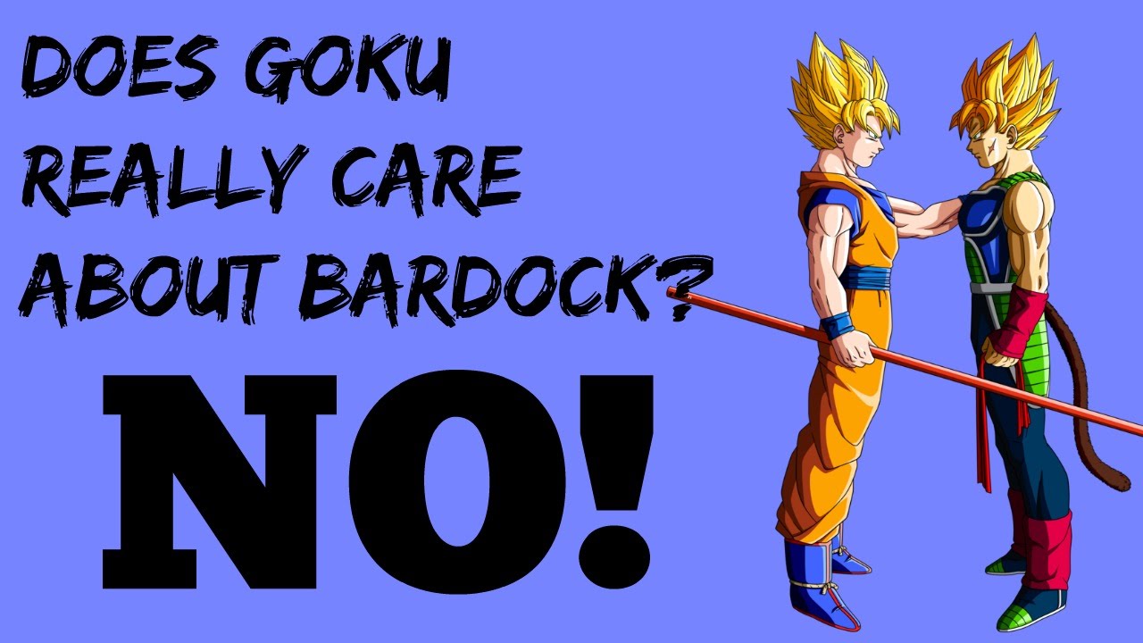 Does Goku REALLY care about Bardock?