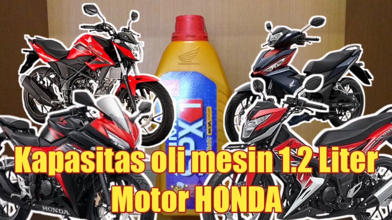 Kapasitas oli mesin 1.2 Liter motor honda || CBR150 CB150 Sonic150 Supra GTR 150