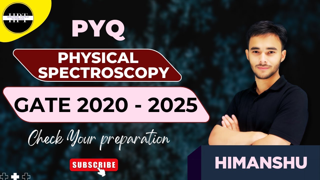 Physical Spectra (Molecular Spectroscopy) || PYQ GATE (CY) || CSIR NET || JAM || Chemical Sciences.