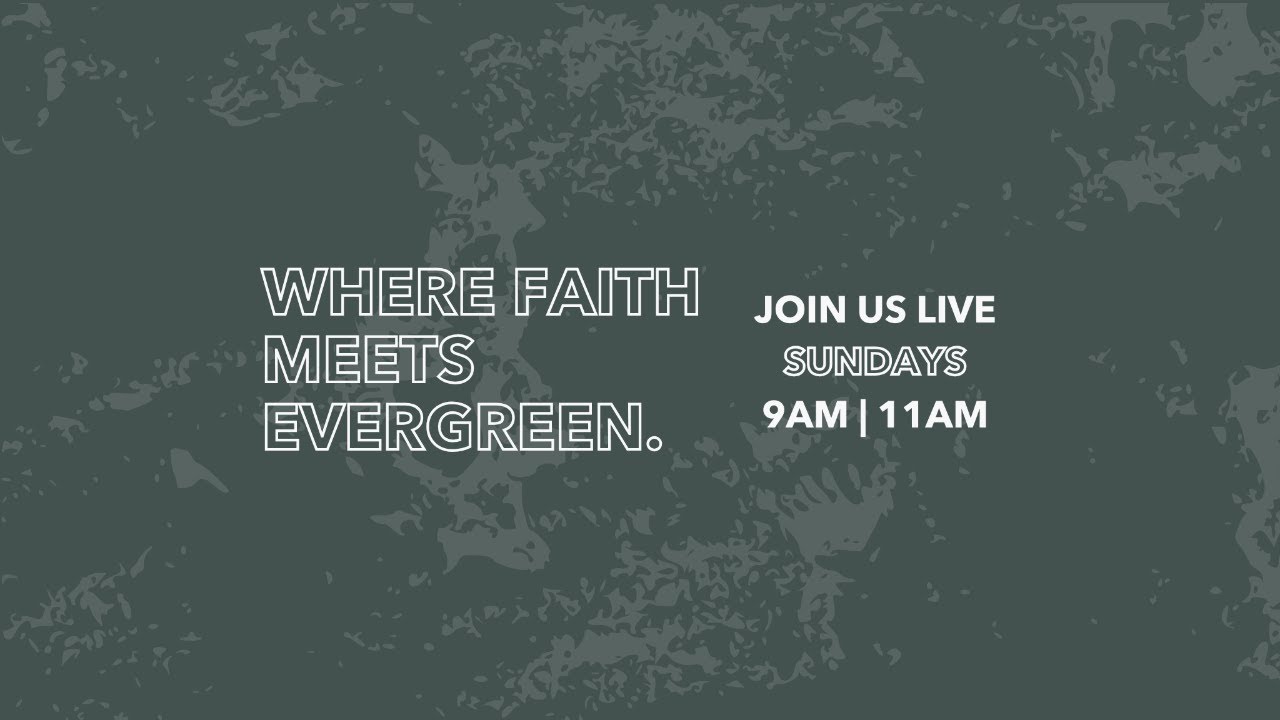 Live with New Evergreen Church