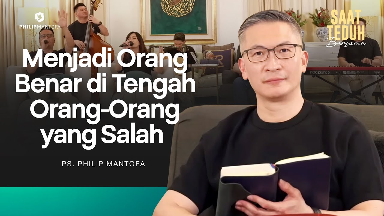MENJADI ORANG BENAR DI TENGAH ORANG-ORANG YANG SALAH  - Saat Teduh Bersama | 26 Nov 2025 (Official)