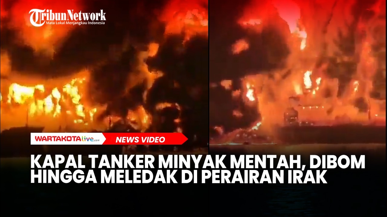 Kapal Tanker Minyak Mentah Dibom di Perairan Irak