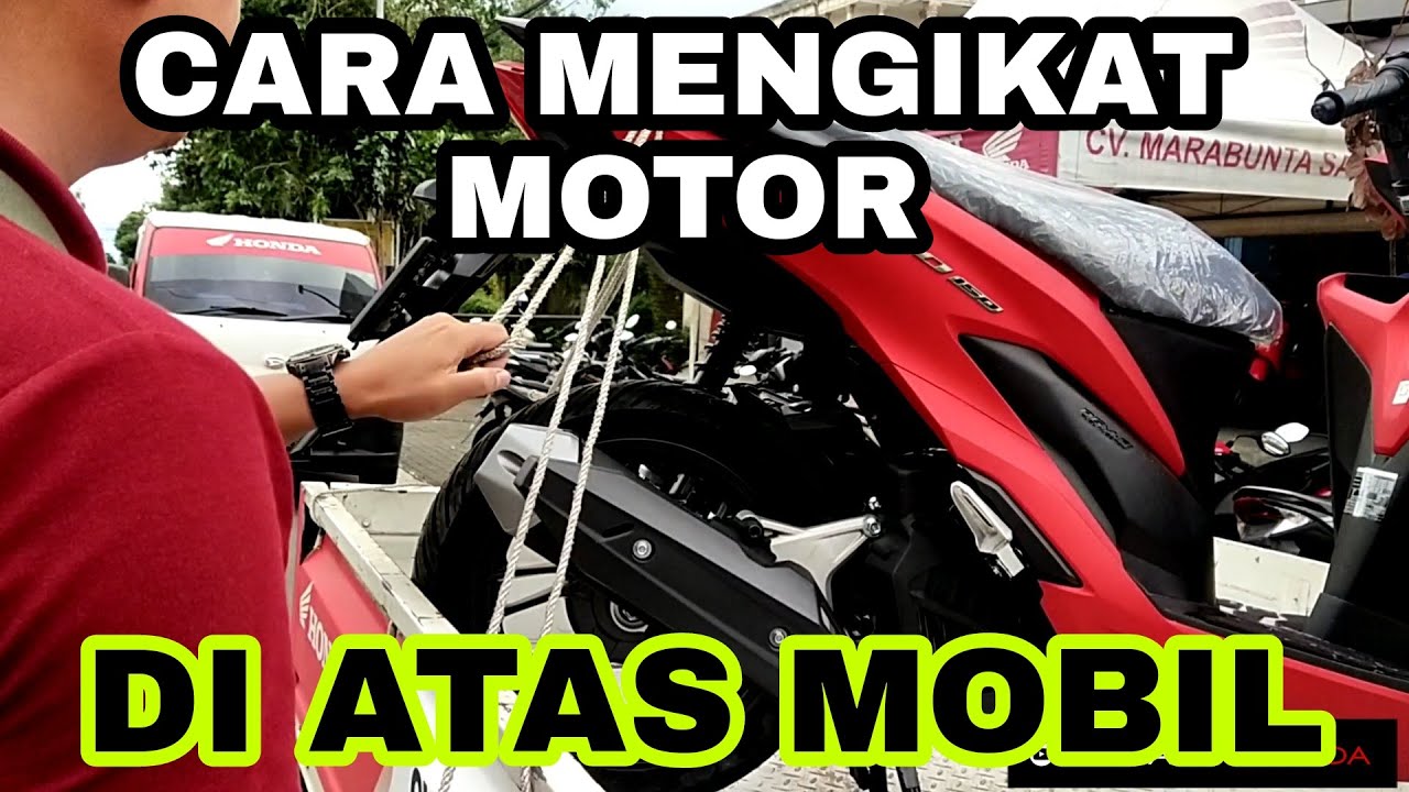 TUTORIAL CARA MEGIKAT MOTOR DIATAS MOBIL PICK UP.