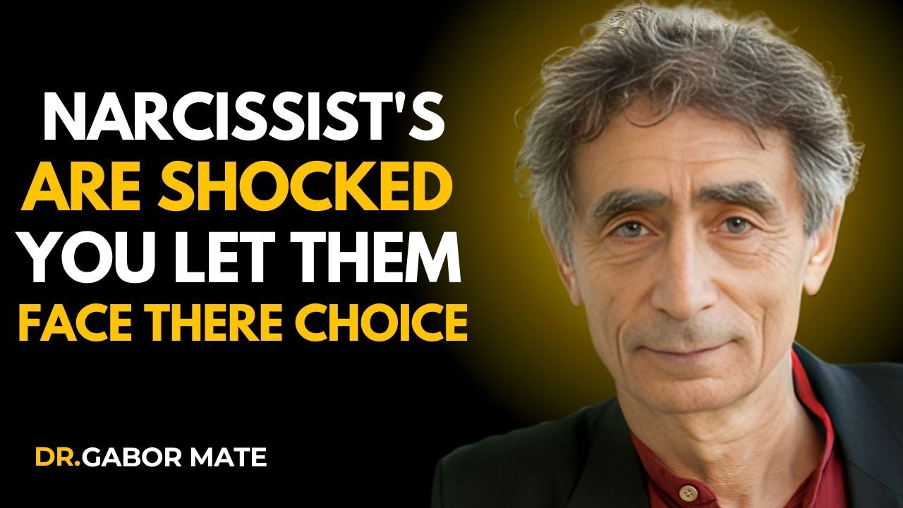 Narcissists Can’t Believe You Made Them Live With Their Final Decision | Dr. Gabor Maté 🔥