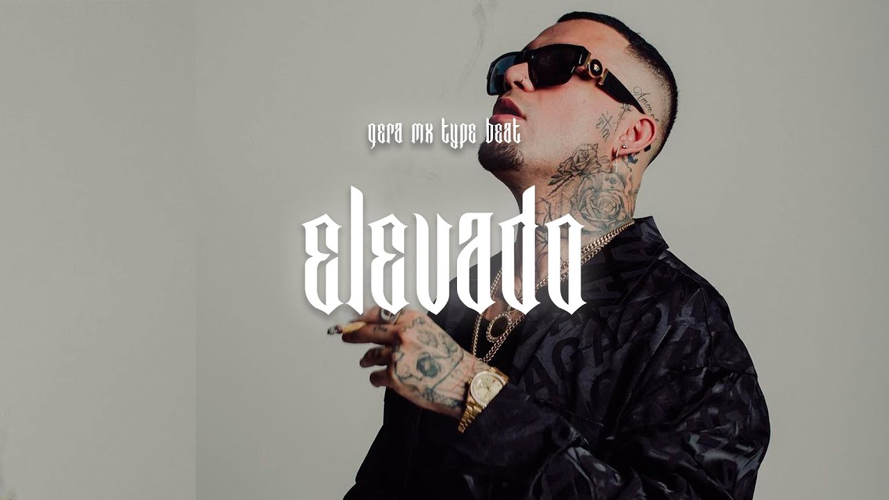 🔥 GERA MX TYPE BEAT 