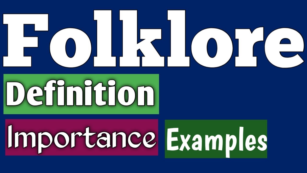 What is Folklore | Importance of Folklore | Folklore Examples
