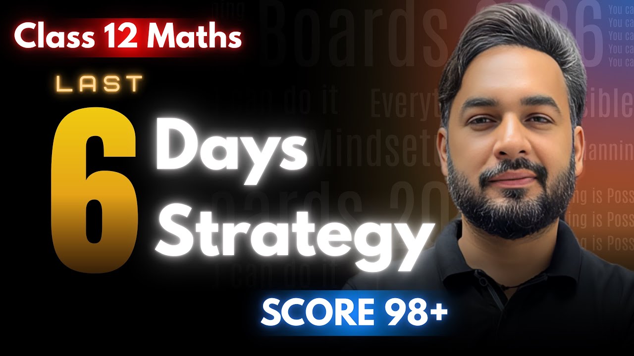 Last 6 days Strategy for Maths Board Exam 2026 | How to Pass in Maths Class 12 | CBSE Board Exams