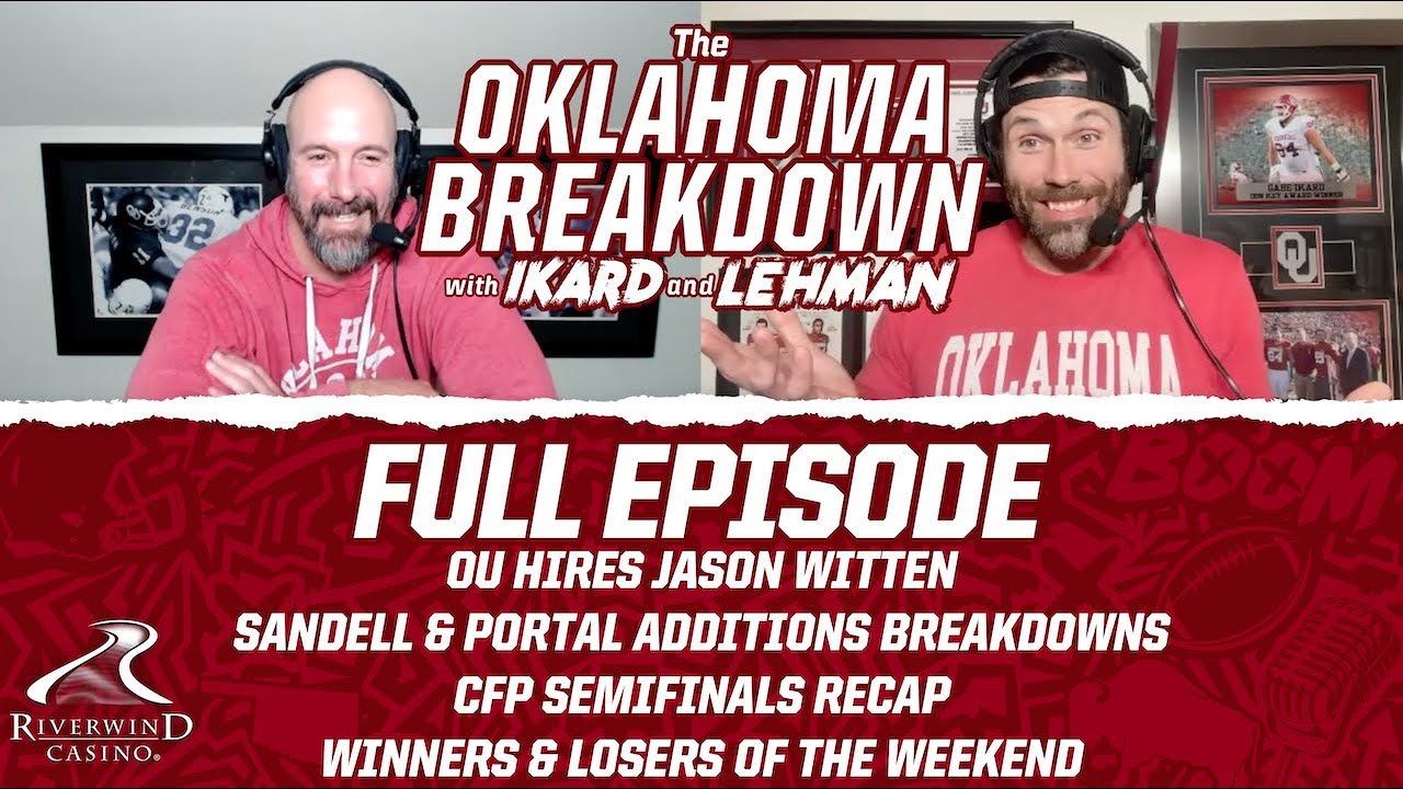 OU Football Hires Jason Witten + Sullivan, Ozowalu & Joseph Breakdowns & CFP Semifinals Recaps