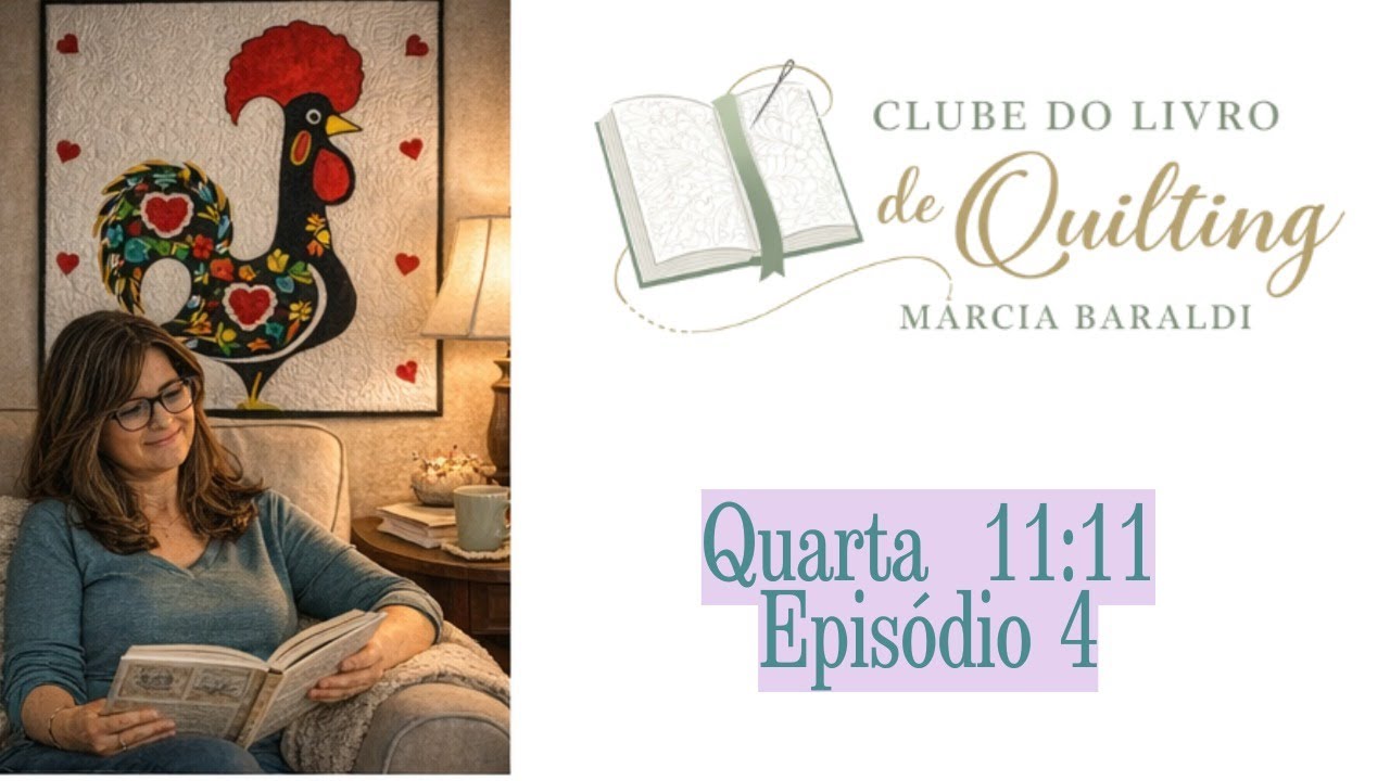 Clube do Livro de Quilting – Episódio 4 📱