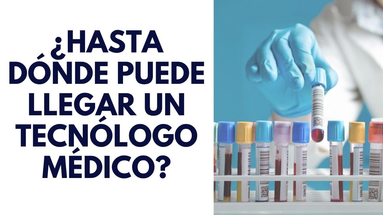 ¿Hasta dónde puede llegar un Tecnólogo médico en Laboratorio clínico y Anatomía Patológica?