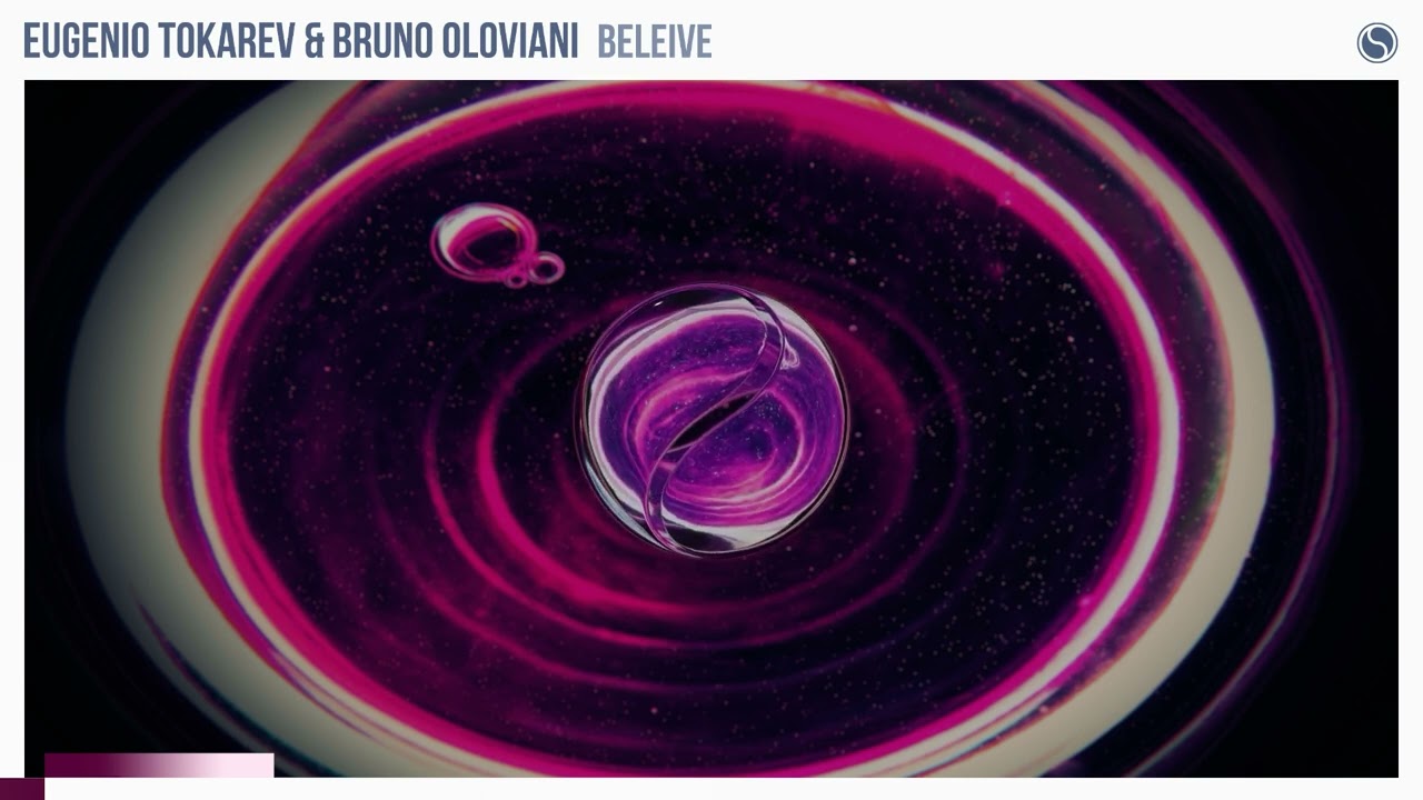 Eugenio Tokarev & Bruno Oloviani - Believe [Find Your Harmony]